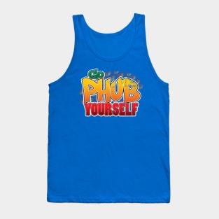 Go Phub Yourself! Tank Top